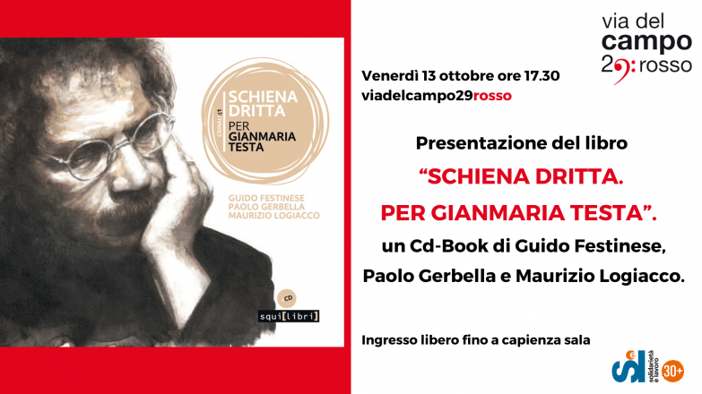 Presentazione del libro “schiena dritta. per gianmaria testa un cd-book di guido festinese, paolo gerbella e maurizio logiacco presso viadelcampo29rosso